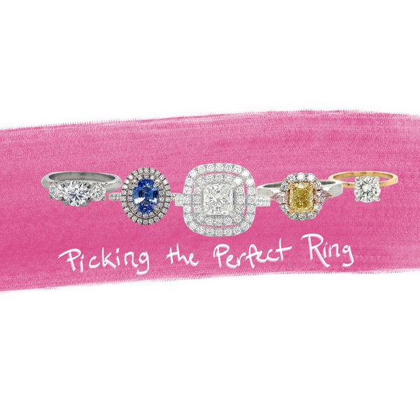 How to Pick the Perfect Engagement Ring